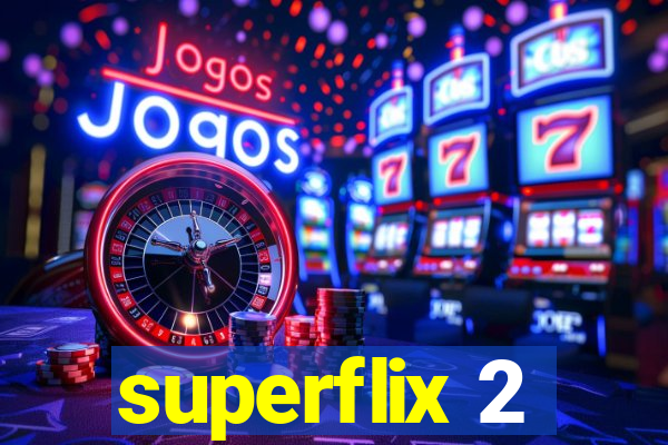 superflix 2